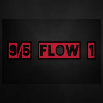 9/5 Flow 1 by BigWalkDog