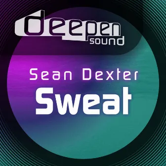 Sweat by Sean Dexter