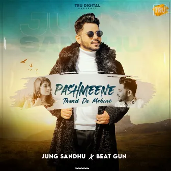 Pashmeene - Thand De Mahine by Jung Sandhu