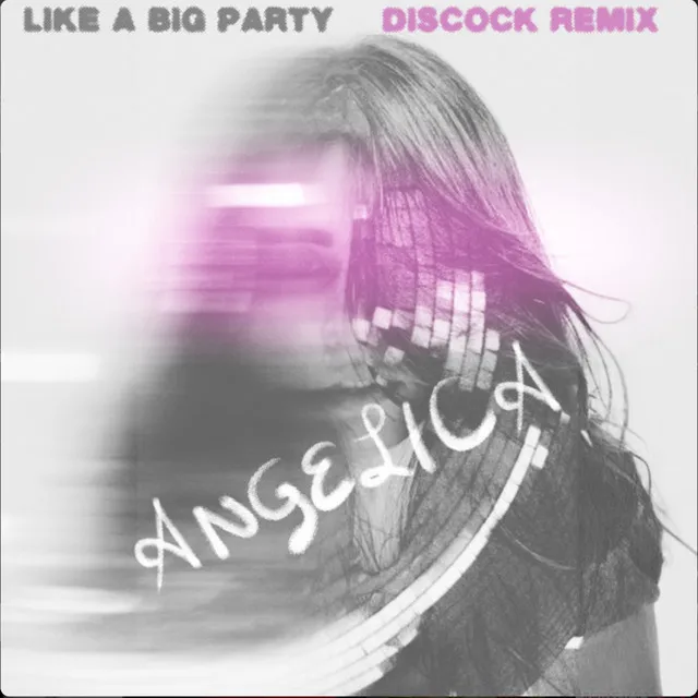 Like a big party - Discock Remix