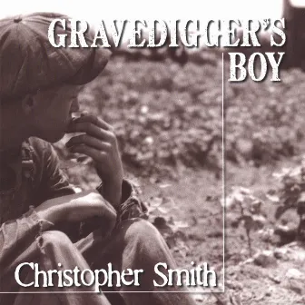 Gravedigger's Boy by Christopher Smith