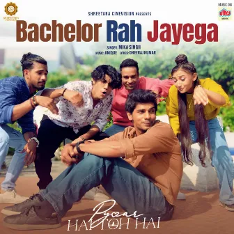 Bachelor Rah Jayega (From 