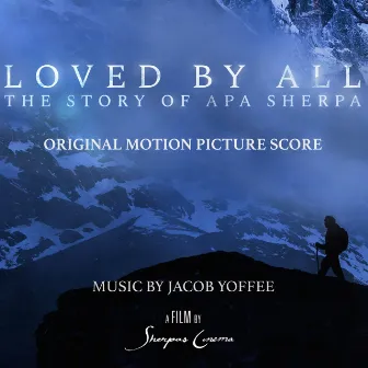 Loved by All (Original Motion Picture Score) by Jacob Yoffee