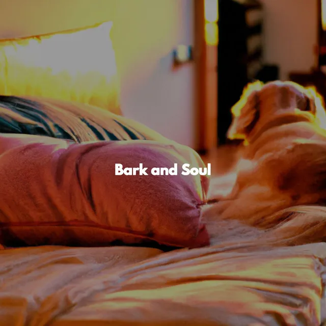 Bark and Soul