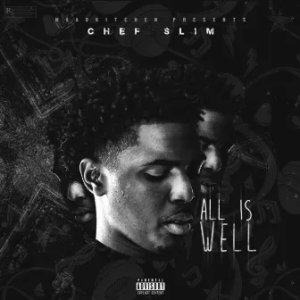 All Is Well by Chef Slim