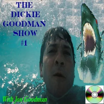 Dickie Goodman Show #1 With Jon Goodman by Dickie Goodman