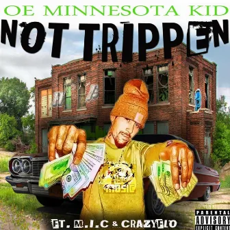 Not Trippen by O.E. MinnesotaKid