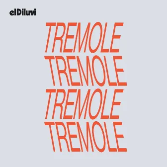 Tremole by El Diluvi