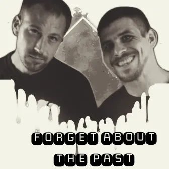 Forget About The Past by Brother ham