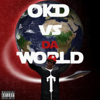 Okd Vs Da World by OKD