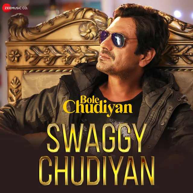 Swaggy Chudiyan - From "Bole Chudiyan"