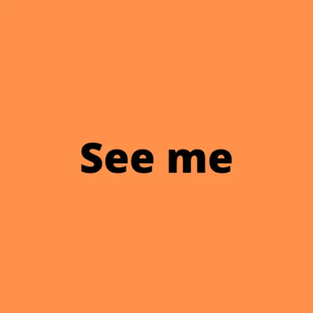 See Me