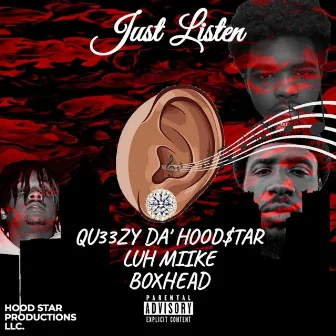 Just Listen by Qu33zy Da'HoodStar