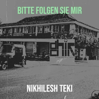 Bitte Folgen Sie Mir by Nikhilesh Teki