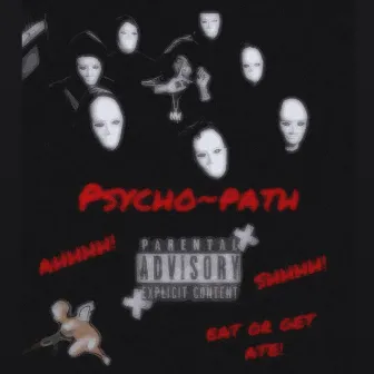 PSYCHOPATH by JoyrdBeezy