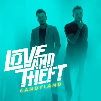 Candyland by Love and Theft