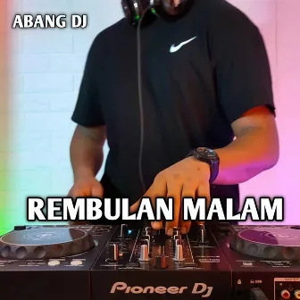 Rembulan Malam by Abang DJ