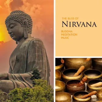 The Bliss of Nirvana: Buddha Meditation Music, Tibetan Bowls for Healing Mind, Body and Spirit Balance, Mindfulness Yoga by Buddhist Experience World