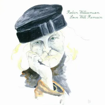 Love Will Remain by Robin Williamson