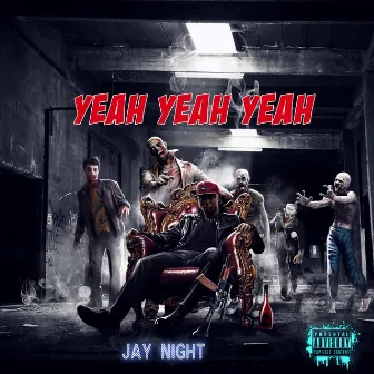 Yeah Yeah Yeah by Jay Night