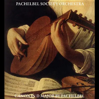 Canon in D Major by Pachelbel by Pachelbel Society Orchestra