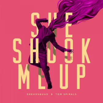 She Shook Me Up by Tom Spirals