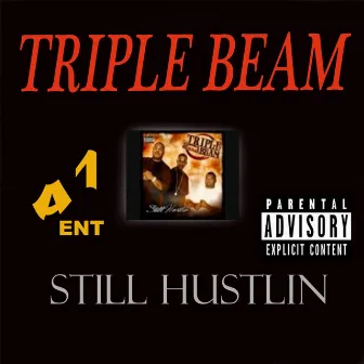 Still Hustlin by Triple Beam