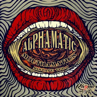 Mouthamatics Mixtape, Vol. 1 by AlpHaMatic