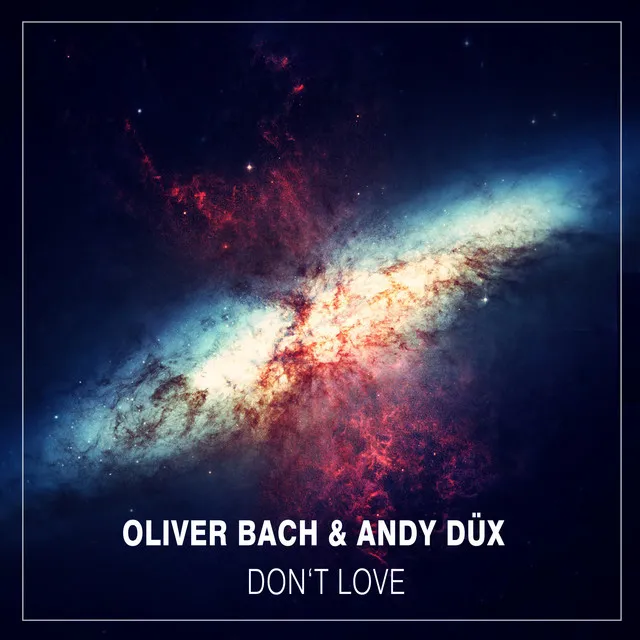 Don't Love - Oliver Bach Remix