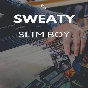 Sweaty by Slim Boy