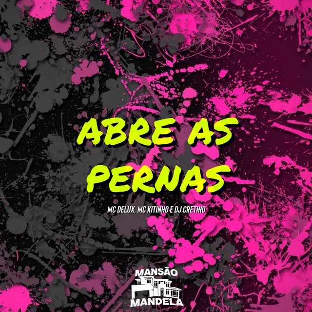 Abre as Pernas