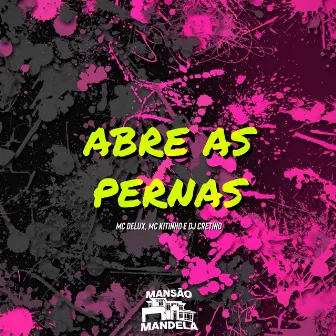 Abre as Pernas by DJ Cretino