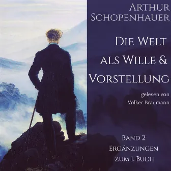 Die Welt als Wille und Vorstellung Band 2 (Ergänzungen zum ersten Buch) by Arthur Schopenhauer