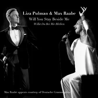 Will You Stay Beside Me (Willst Du Bei Mir Bleiben) by Liza Pulman