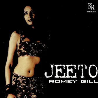 Jeeto by Romey Gill