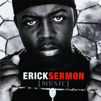 Music by Erick Sermon