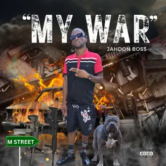 My War by jAHDON BOSS