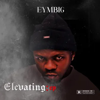 Elevating - EP by Eymbig