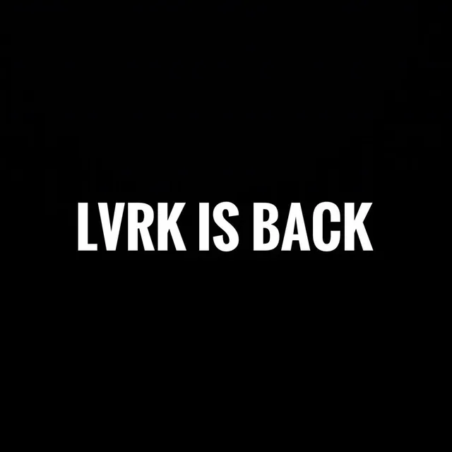 Lvrk is back