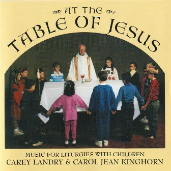 At the Table of Jesus - Music for Liturgies With Children by Unknown Artist