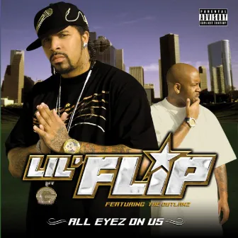 All Eyes on Us (Special Edition) by Lil' Flip