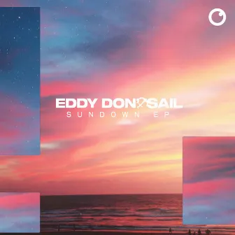 Sundown EP by Eddy Don't Sail