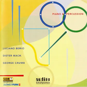 Luciano Berio, Dieter Mack & George Crumb: Piano & Percussion by Piano & Percussion