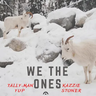 We the Ones by Tally-Man Yup