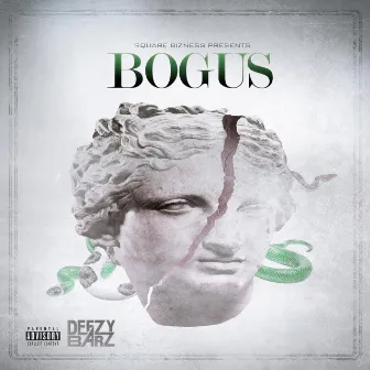 Bogus by Deezy Barz