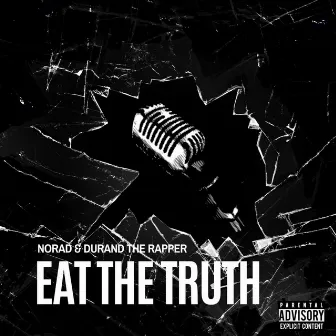 Eat The Truth by Norad