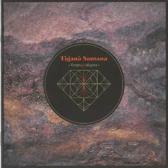 Tempo & Magma by Tiganá Santana