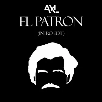 El Patron (Intro Edit) by AXL