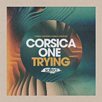 Trying by Corsica One