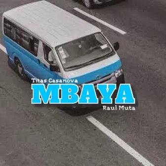 Mbaya by Titas Casanova